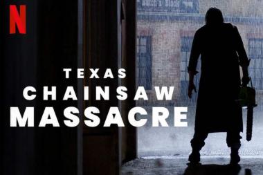         -Texas Chainsaw Massacre?