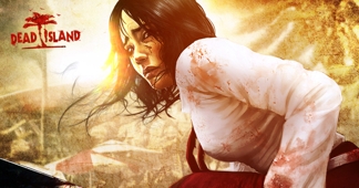   -Dead Island