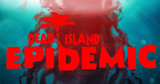 Dead Island: Epidemic  MOBA  