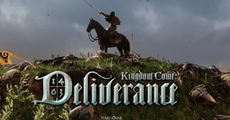    -Kingdome Come: Deliverance